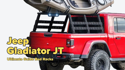 The Ultimate Guide to Bed Racks for Jeep Gladiator JT